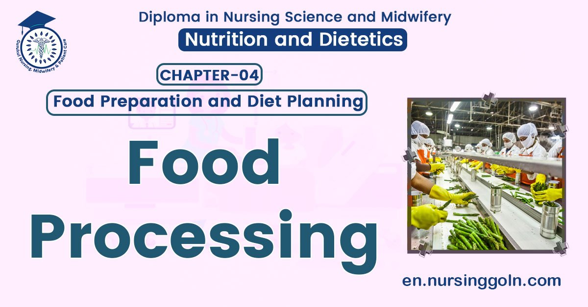Food Processing | CHAPTER 4 | Nutrition and Dietetics