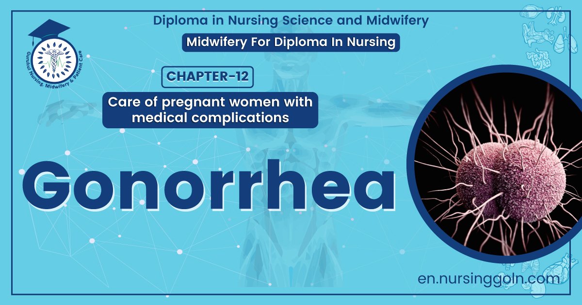 Definition of Gonorrhea | Chapter 12 | Midwifery For Diploma In Nursing