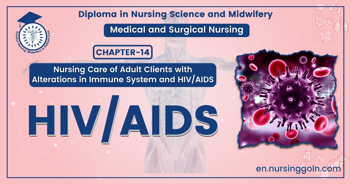 HIV or AIDS | CHAPTER-14 | Medical and Surgical Nursing