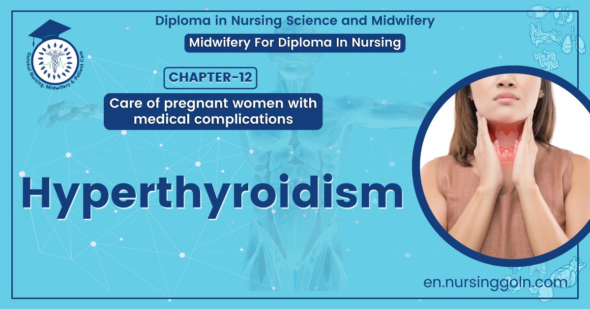 Definition of Hyperthyroidism | Chapter 12 | Midwifery For Diploma In Nursing