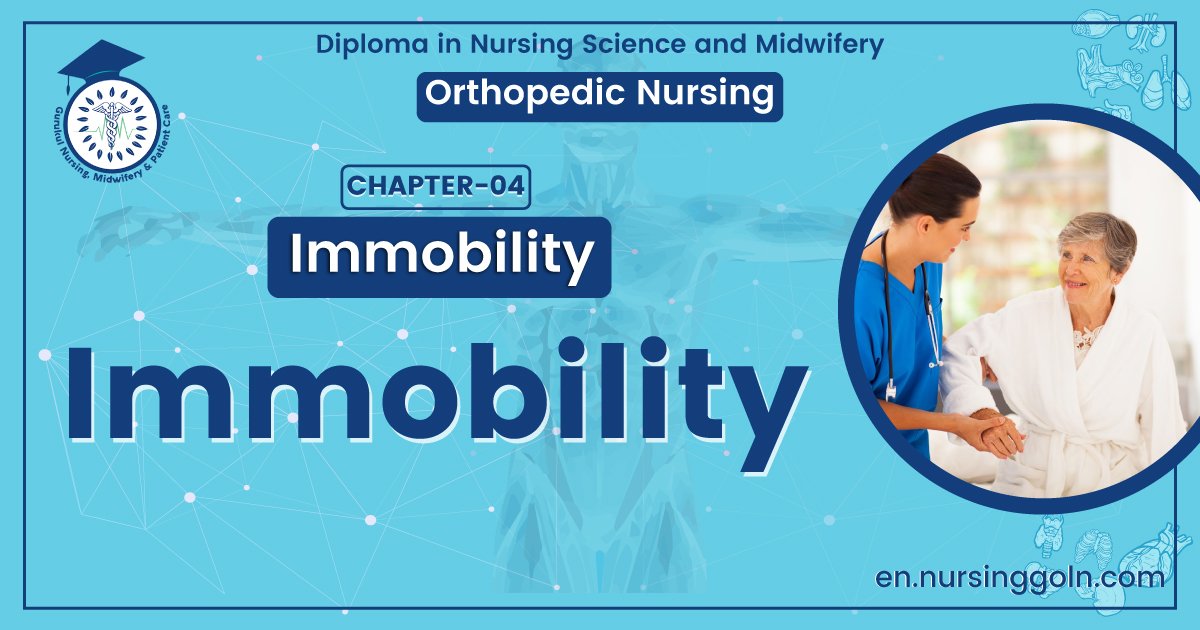 Definition of Immobility | CHAPTER 4 | Orthopedic Nursing