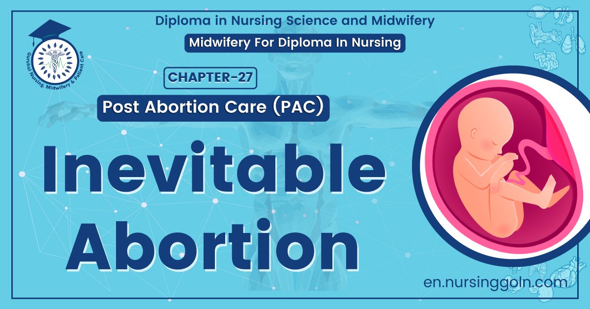 Inevitable abortion | Chapter 27 | Midwifery For Diploma In Nursing