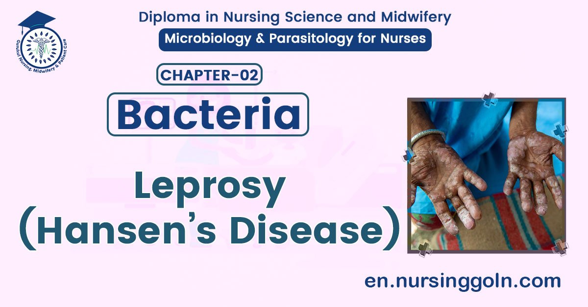 Leprosy (Hansen Disease) | CHAPTER 2 | Microbiology & Parasitology for Nurses