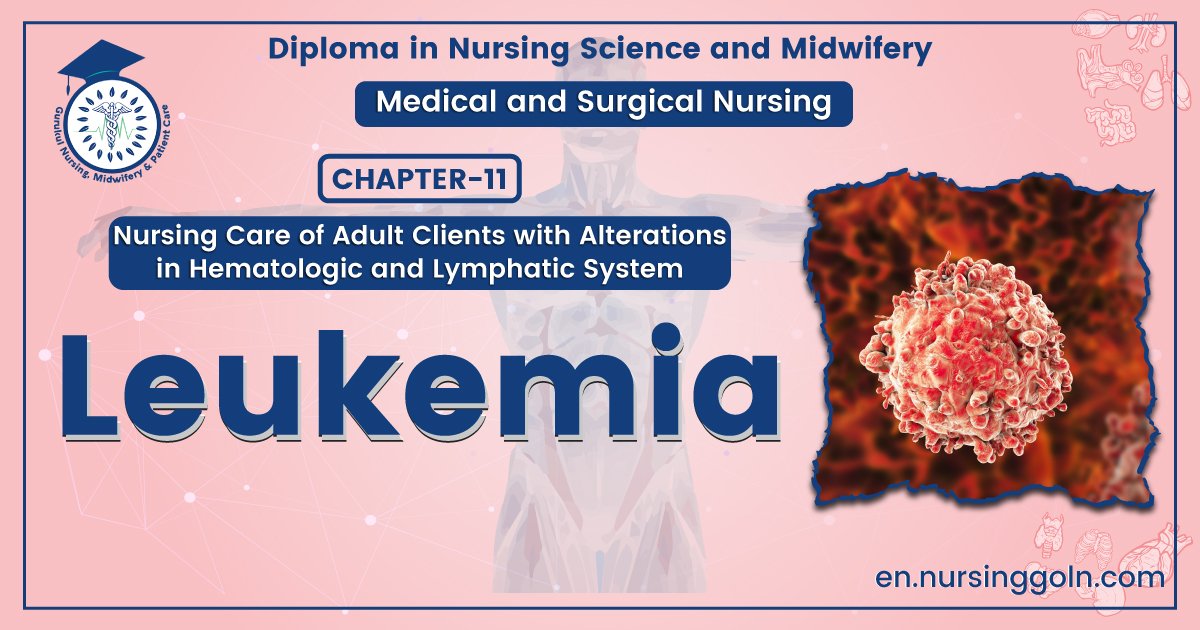 Concept of Leukemia | CHAPTER-11 | Medical and Surgical Nursing