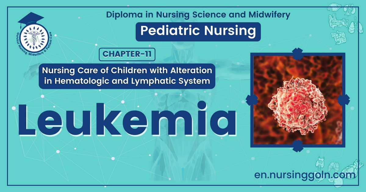Concept about Leukemia | CHAPTER 11 | Pediatric Nursing