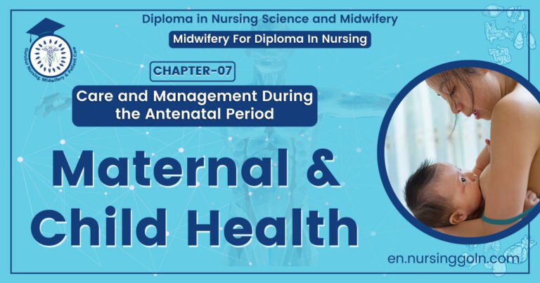 Maternal and child health | Chapter 07 | Midwifery For Diploma In Nursing