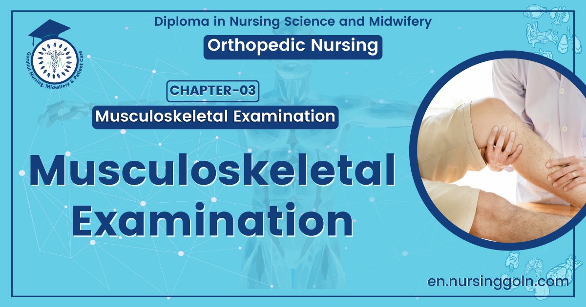 Musculoskeletal Examination | CHAPTER 3 | Orthopedic Nursing