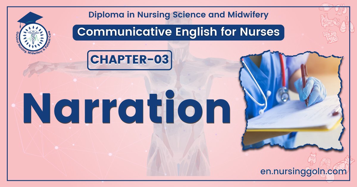 Concept about Narration | CHAPTER-02 | Communicative English for Nurses