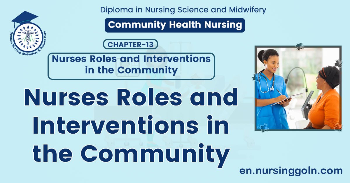Nurses role and intervention in the community