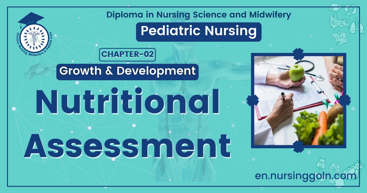 Nutritional assessment | CHAPTER 2 | Pediatric Nursing