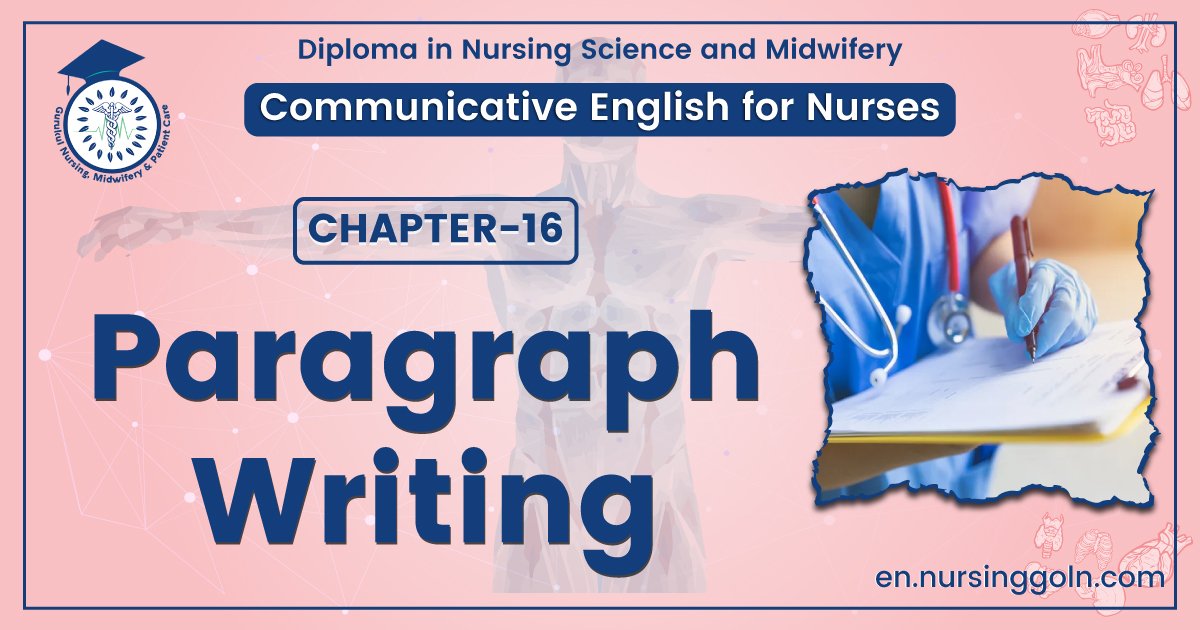 Paragraph Writing | CHAPTER-16 | Communicative English for Nurses
