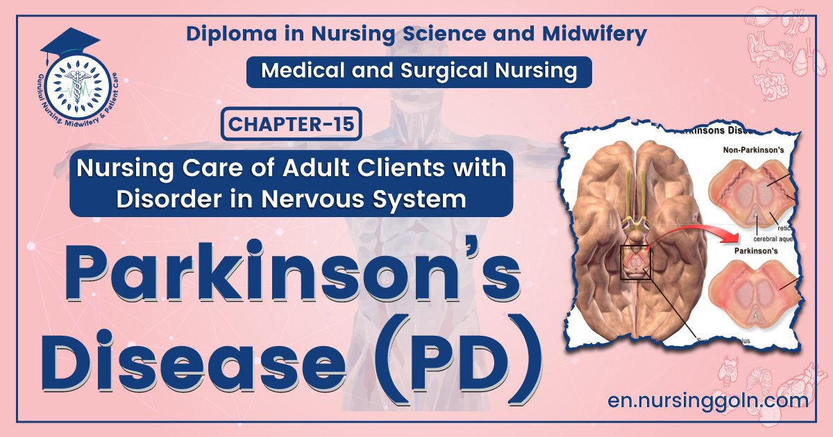Parkinsons disease (PD) | CHAPTER-15 | Medical and Surgical Nursing