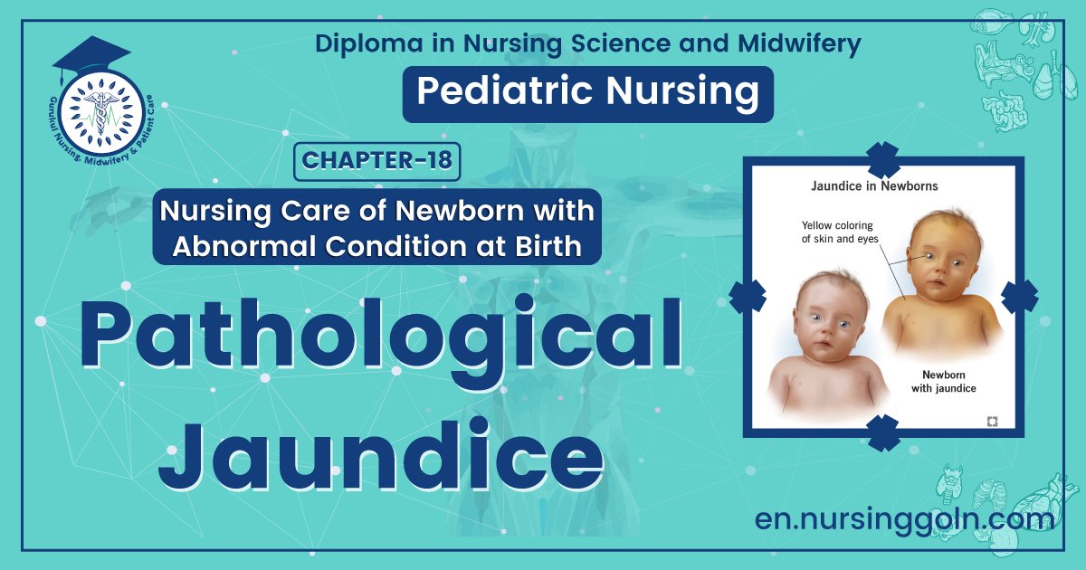 Pathological jaundice | CHAPTER 18 | Pediatric Nursing