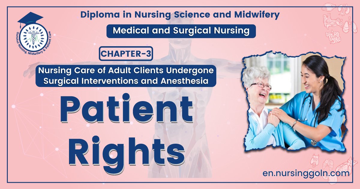 Patient rights | CHAPTER-3 | Medical and Surgical Nursing