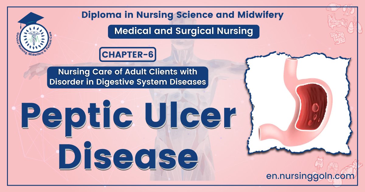 Medical Peptic Ulcer Disease | CHAPTER-6 | Medical and Surgical Nursing