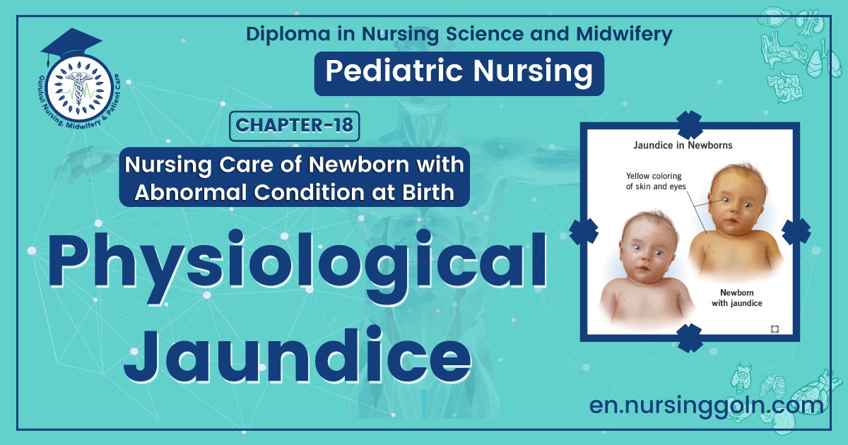 Physiological jaundice | CHAPTER 18 | Pediatric Nursing