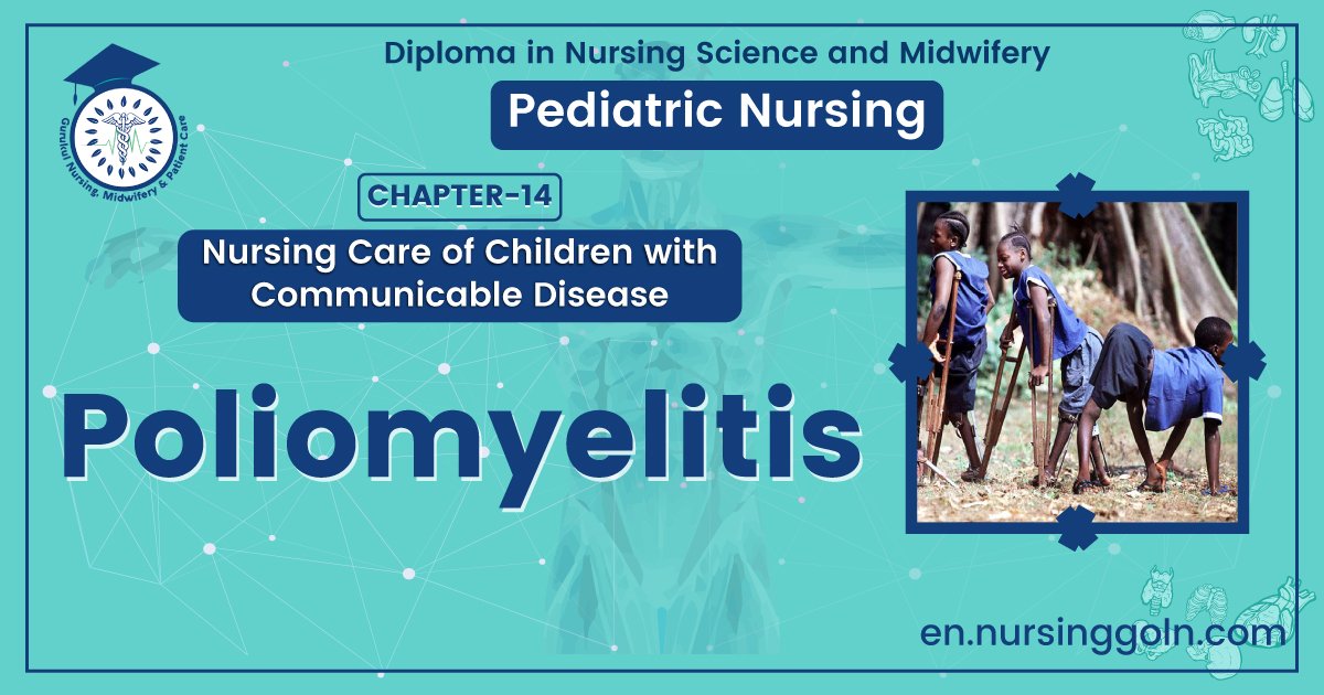 Concept about Poliomyelitis | CHAPTER 14 | Pediatric Nursing