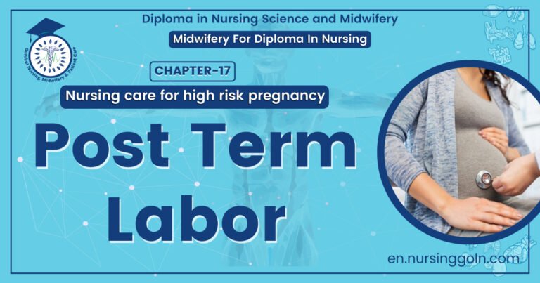 Post Term Labor | Chapter 17 | Midwifery For Diploma In Nursing