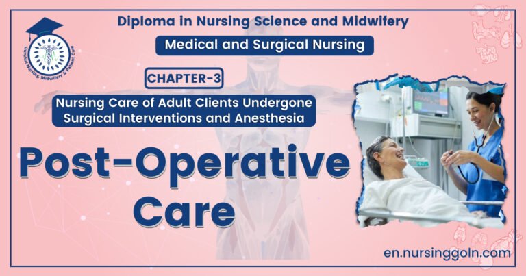 Post-operative care | CHAPTER-3 | Medical and Surgical Nursing