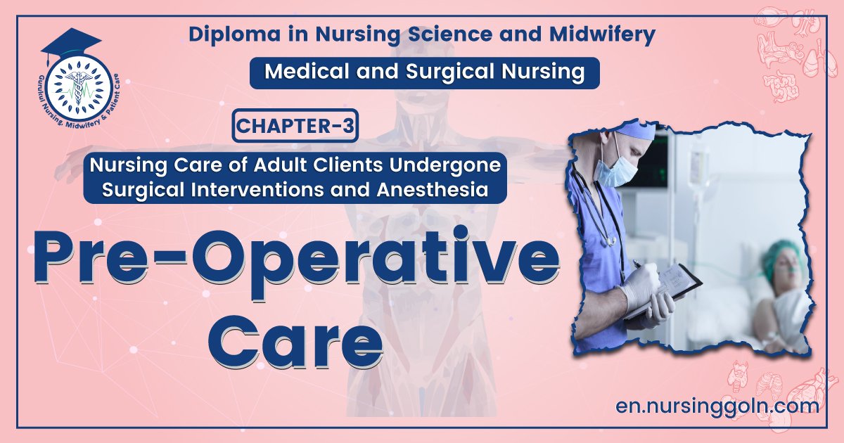Pre-operative care | CHAPTER-3 | Medical and Surgical Nursing