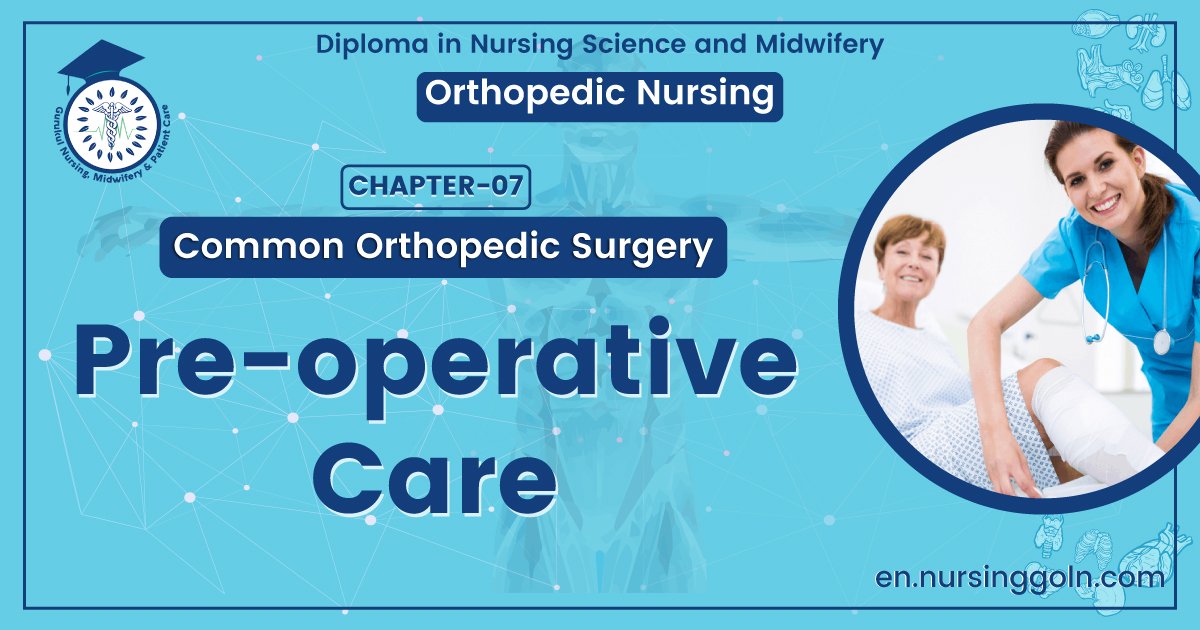 Pre-operative Care | CHAPTER 7 | Orthopedic Nursing