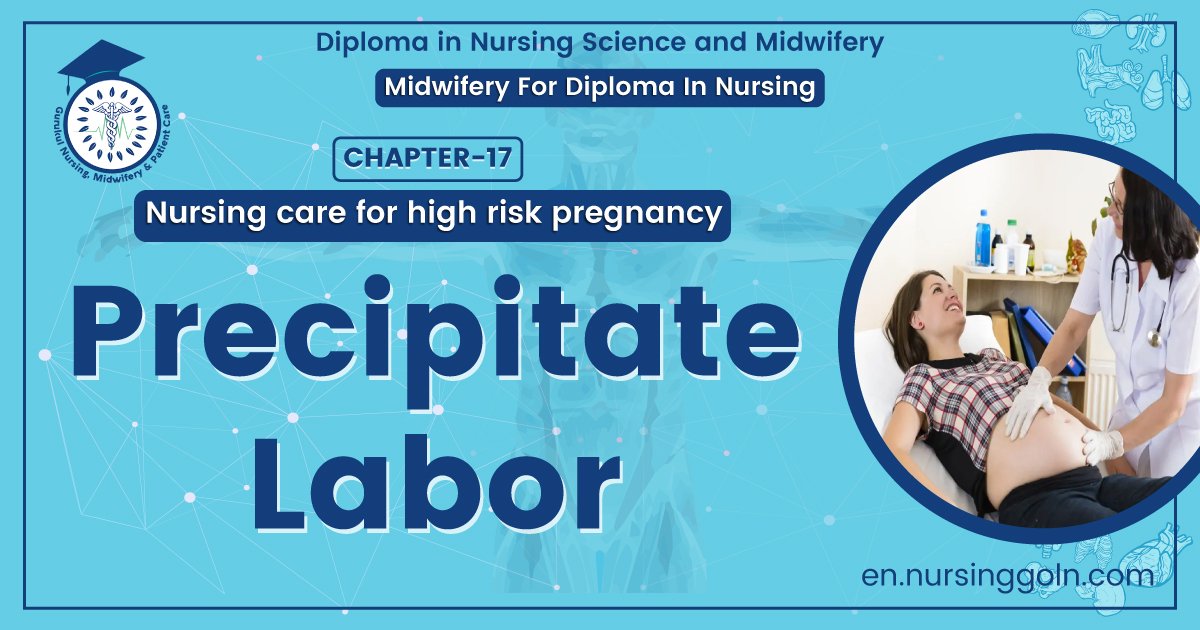 Precipitate Labor | Chapter 17 | Midwifery For Diploma In Nursing