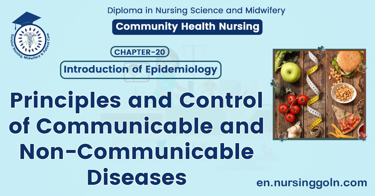 Principles and Control of communicable and non-communicable diseases