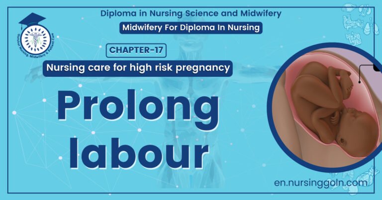 Prolong labour | Chapter 17 | Midwifery For Diploma In Nursing