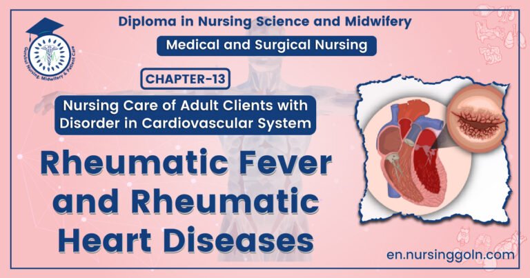 Rheumatic fever and rheumatic heart diseases | CHAPTER-13 | Medical and Surgical Nursing