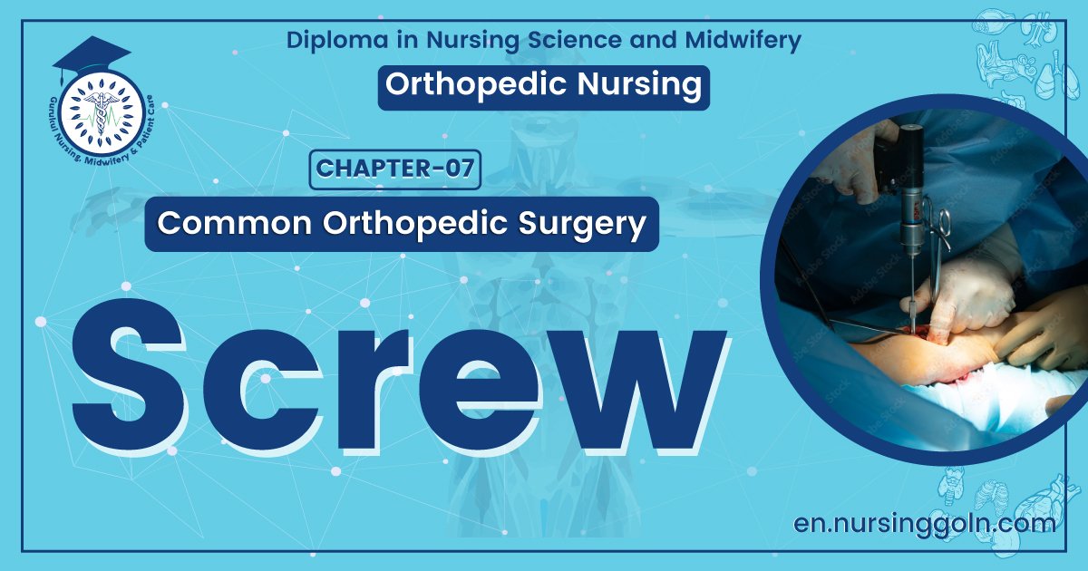 Definition Of Screw | CHAPTER 7 | Orthopedic Nursing