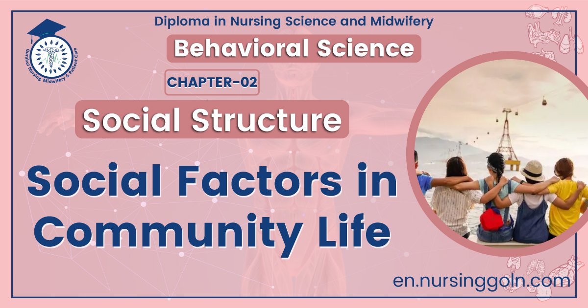 Social Factors in Community Life | CHAPTER 2 | Behavioral Science