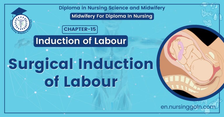 Surgical Induction of Labour | Chapter 15 | Midwifery For Diploma In Nursing