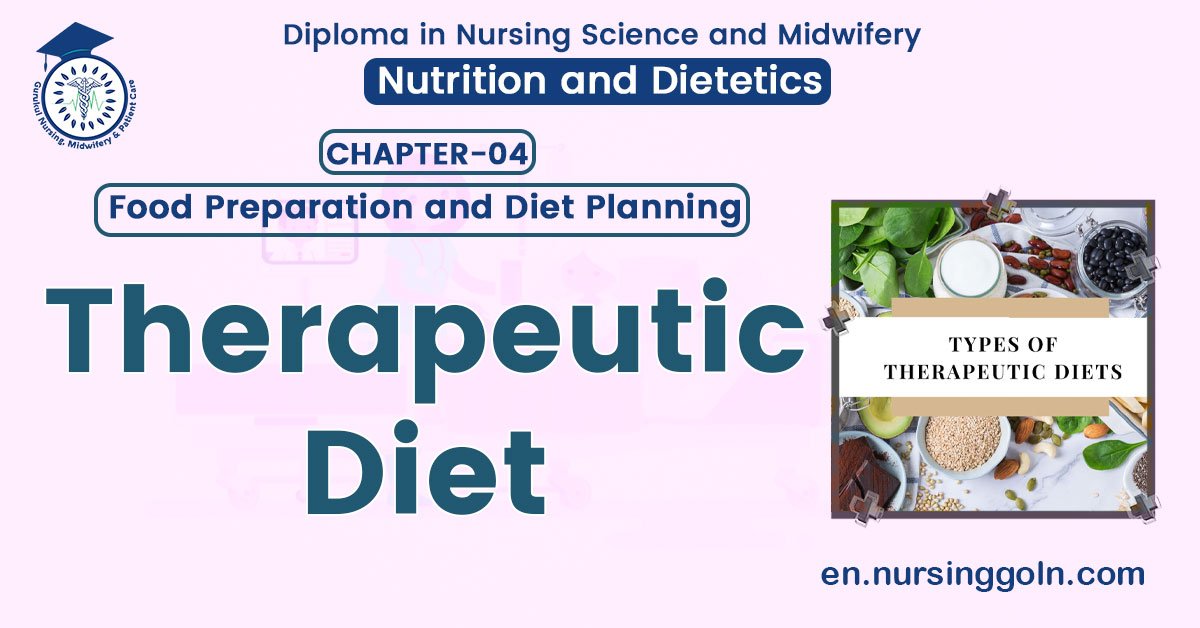 Concept about Therapeutic diet | CHAPTER 4 | Nutrition and Dietetics