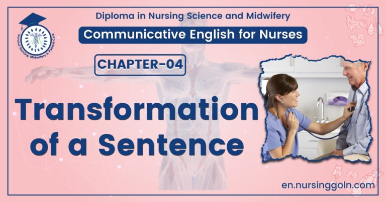 Transformation of a sentence | CHAPTER-04 | Communicative English for Nurses